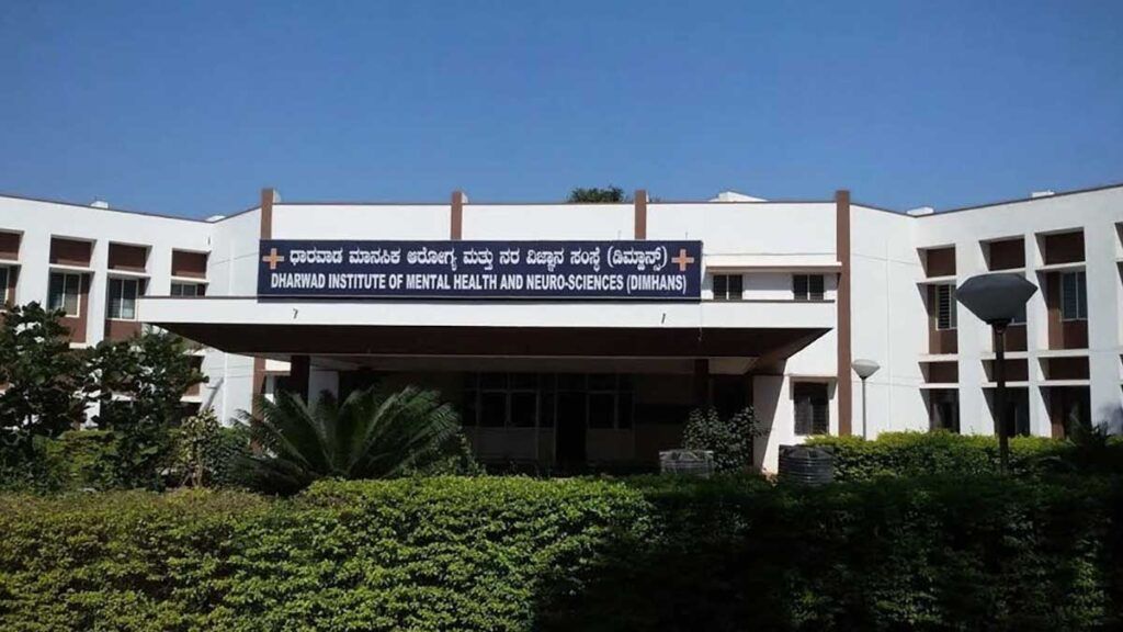 DIMHANS, Dharwad Institute of Mental Health and Neurosciences
